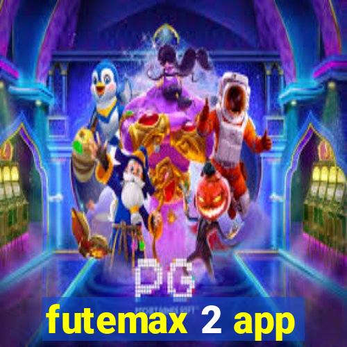 futemax 2 app